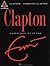 Fender Eric Clapton - Complete Clapton. by Eric Clapton