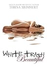 Book cover for White Trash Beautiful (White Trash Trilogy, #1)