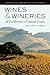Wines and Wineries of California’s Central Coast: A Complete Guide from Monterey to Santa Barbara