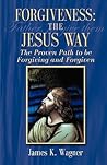 Forgiveness the Jesus Way