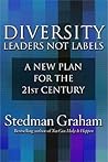 Diversity: Leaders Not Labels: A New Plan for a the 21st Century