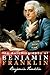 The Autobiography of Benjamin Franklin by Benjamin Franklin