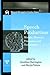Speech Production: Models, Phonetic Processes, and Techniques (Macquarie Monographs in Cognitive Science)
