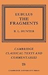 Eubulus: The Fragments (Cambridge Classical Texts and Commentaries, Series Number 24)