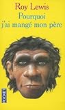 Pourquoi j'ai mangé mon père by Roy  Lewis