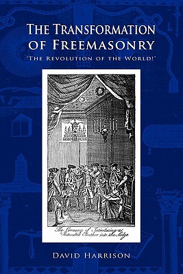 The Transformation of Freemasonry (Paperback)