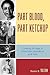 Part Blood, Part Ketchup: Coming of Age in American Literature and Film