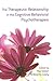 The Therapeutic Relationship in the Cognitive Behavioral Psyc... by Paul A. Gilbert