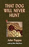 That Dog Will Never Hunt: Stories