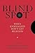 Blind Spot: When Journalist...