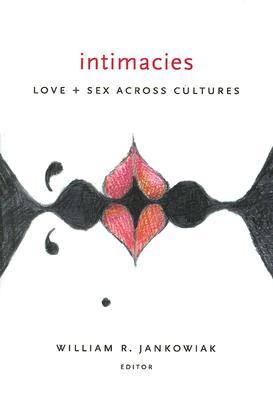Intimacies: Love and Sex Across Cultures (Paperback)