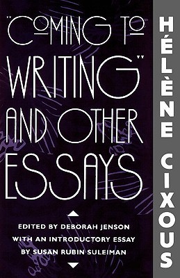 "Coming to Writing" and Other Essays (Paperback)
