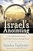 Israel's Anointing: Your Inheritance And End-Time Destiny Through Israel