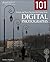 101 Quick and Easy Secrets for Using Your Digital Photographs