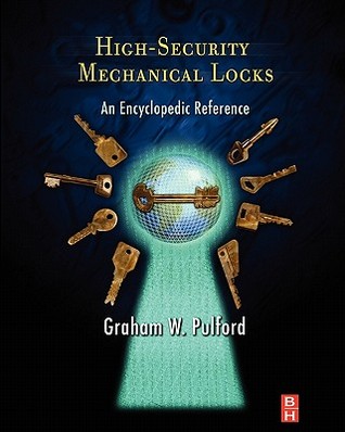 High-Security Mechanical Locks: An Encyclopedic Reference (Hardcover)