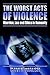The Worst Acts Of Violence,...