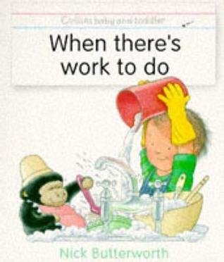 When There's Work to Do (Collins Baby & Toddler)