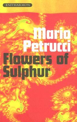 Flowers of Sulphur (Paperback)