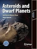 Asteroids and Dwarf Planets and How to Observe Them
