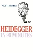 Heidegger in 90 Minutes (Philosophers in 90 Minutes Series)
