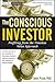 The Conscious Investor: Profiting from the Timeless Value Approach (Wiley Finance)