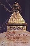 Death, Intermediate State and Rebirth in Tibetan Buddhism by Lati Rinpoche