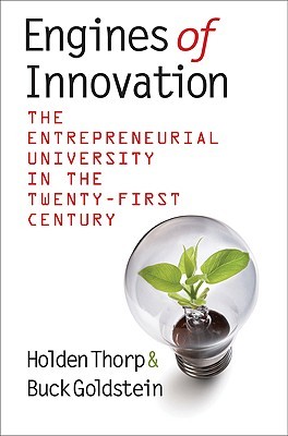 Engines of Innovation: The Entrepreneurial University in the Twenty-First Century (Hardcover)