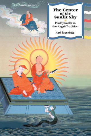 The Center of the Sunlit Sky: Madhyamaka in the Kagyu Tradition (Nitartha Institute)