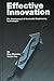 Effective Innovation: The Development of Successful Engineering Tecnologies: The Development of Successful Engineering Technologies