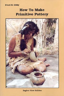 How to Make Primitive Pottery (Paperback)