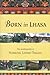Born in Lhasa by Namgyal Lhamo Taklha