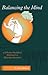 Balancing the Mind: A Tibet...