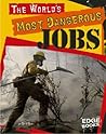 The World's Most Dangerous Jobs (Edge Books)