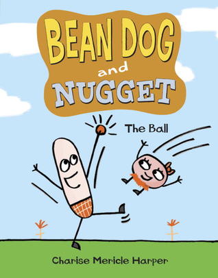Bean Dog and Nugget: The Ball (Library Binding)
