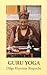 Guru Yoga: According to the...