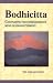 Bodhicitta: Cultivating the...
