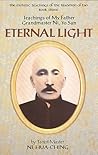 Eternal Light: Teachings of My Father, Grandmaster Ni Yo-San (The Esoteric Teachings of the Tradition of Tao Series, Book 3)