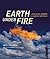 Earth under Fire: How Global Warming Is Changing the World