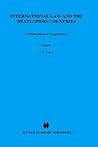 International Law and the Developing Countries: Confrontation or Co-operation?