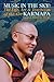 Music in the Sky: The Life, Art, and Teachings of the 17th Karmapa Ogyen Trinley Dorje