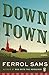 Down Town by Ferrol Sams