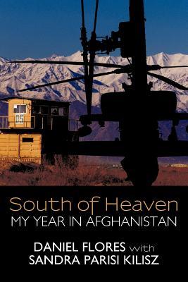 South of Heaven: My Year in Afghanistan (Paperback)