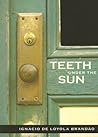 Teeth under the Sun