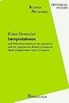 Interpretationen: und Fehlinterpretationen der speziellen und der allgemeinen Relativitätstheorie durch Zeitgenossen Albert Einsteins (Science Networks. Historical Studies, 6) (German Edition)
