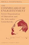 The Commissariat of Enlightenment (Russian, Soviet and Post-Soviet Studies) The Commissariat of Enlightenment (Russian, Soviet and Post-Soviet Studies)