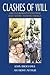 Clashes Of Will: Great Confrontations That Have Shaped Modern America