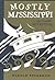 Mostly Mississippi: A Very Damp Adventure (Fesler-Lampert Minnesota Heritage)