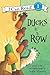 Ducks in a Row (I Can Read Level 1) by Lori Haskins Houran