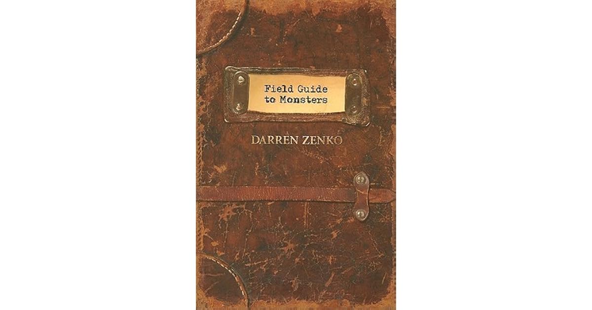 Field Guide to Monsters by Darren Zenko