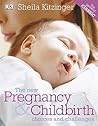 The New Pregnancy and Childbirth by Sheila Kitzinger